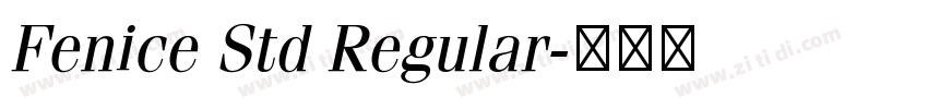 Fenice Std Regular字体转换 Fenice Std Regular字体转换